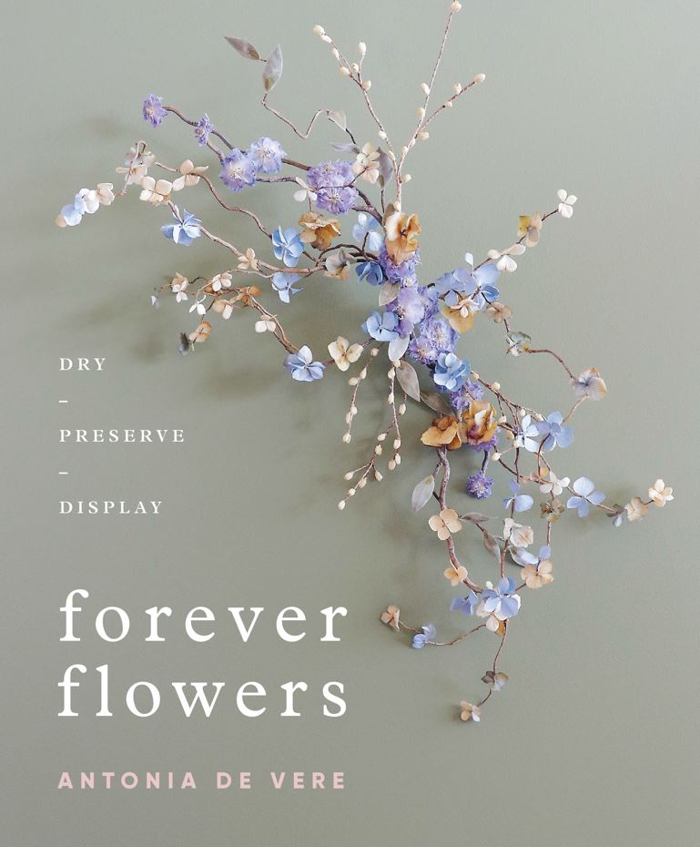 Forever Flowers by Antonia de Vere